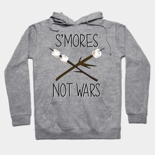 S’mores Not Wars Hoodie